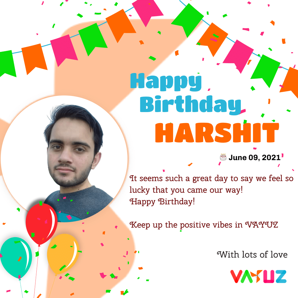 MEET OUR BIRTHDAY BOY HARSHIT